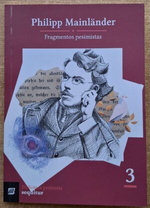 Philipp Mainländer : Fragmentos Pesimistas