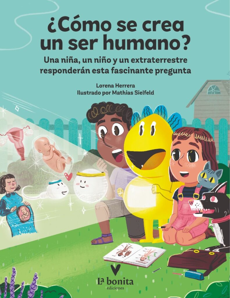 Cómo se crea un ser humano? Una niña, un niño y un extraterrestre responderán esta fascinante pregunta