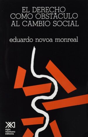 El derecho como obstáculo al cambio social