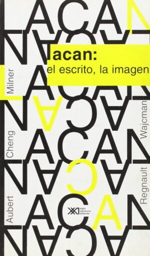 Lacan : el escrito, la imagen