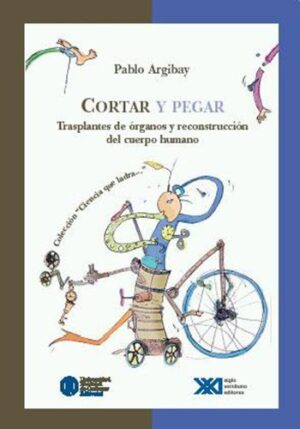 Cortar y pegar: Trasplantes de órganos y reconstrucción del cuerpo