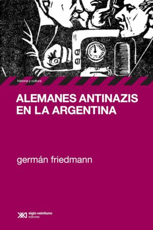 Alemanes antinazis en La Argentina