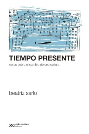 Tiempo presente: Notas sobre el cambio de una cultura
