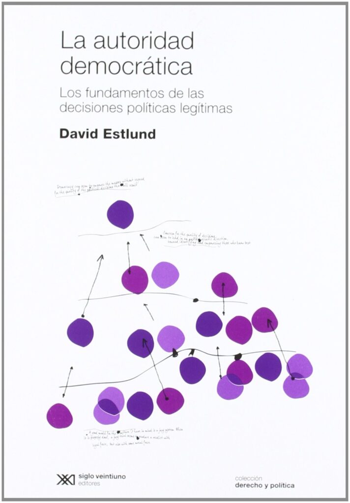 La autoridad democrática: Los fundamentos de las decisiones políticas