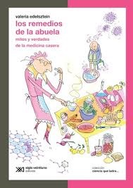 Remedios de la abuela 1: Mitos y verdades de la medicina casera