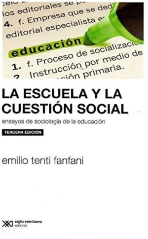 La escuela y la cuestión social: Ensayos de sociología de la educación