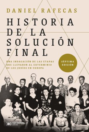 Historia de la solución final: Una indagación de las etapas que lleva