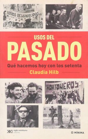 Usos del pasado: Qué hacemos hoy con los setenta