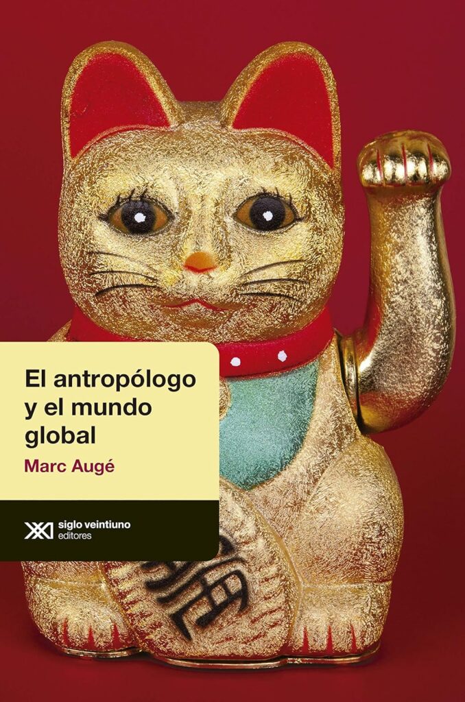 El Antropólogo Y El Mundo Global