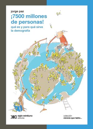 7500 Millones De Personas : ¿Qué Es Y Para Que Sirve La Demografía?