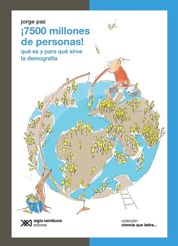 7500 Millones De Personas : ¿Qué Es Y Para Que Sirve La Demografía?