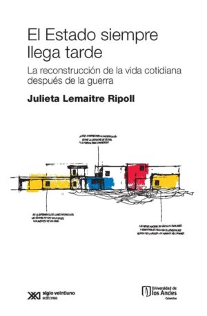 El Estado Siempre Llega Tarde