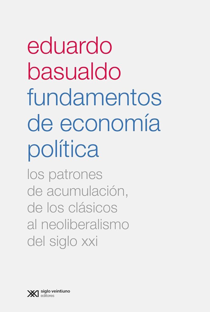 Fundamentos De Economía Política : Los Patrones De Acumulación , De Lo