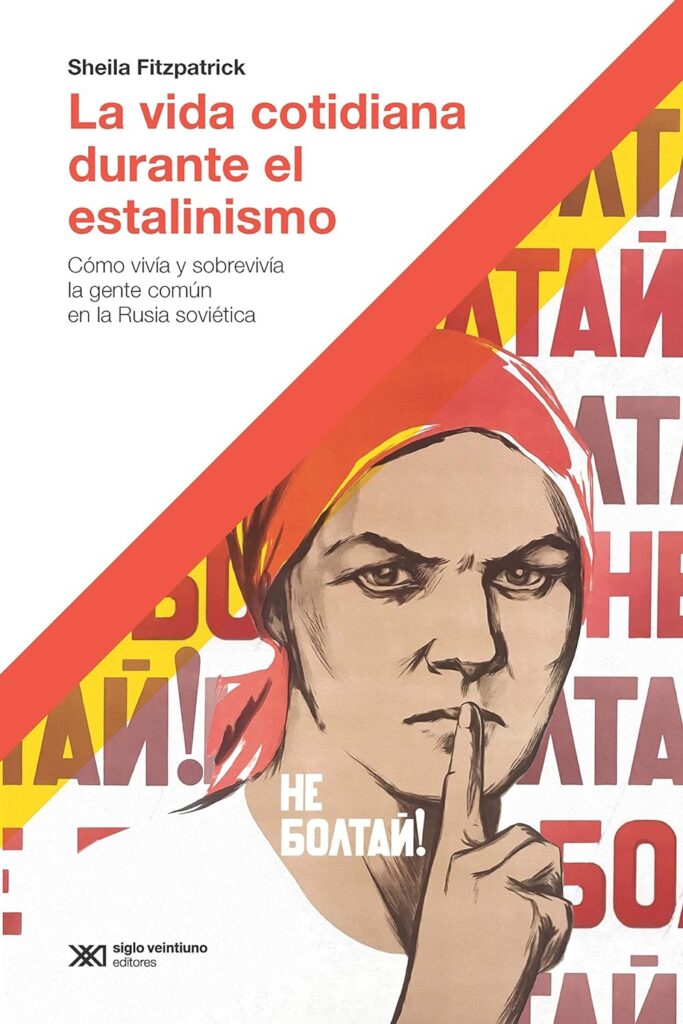 La Vida Cotidiana Durante El Estalinismo : Como Vivía Y Sobrevivía La