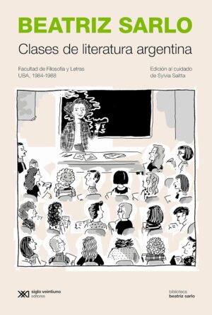 Clases De Literatura Argentina : Facultad De Filosofía Y Letras UBA, 1