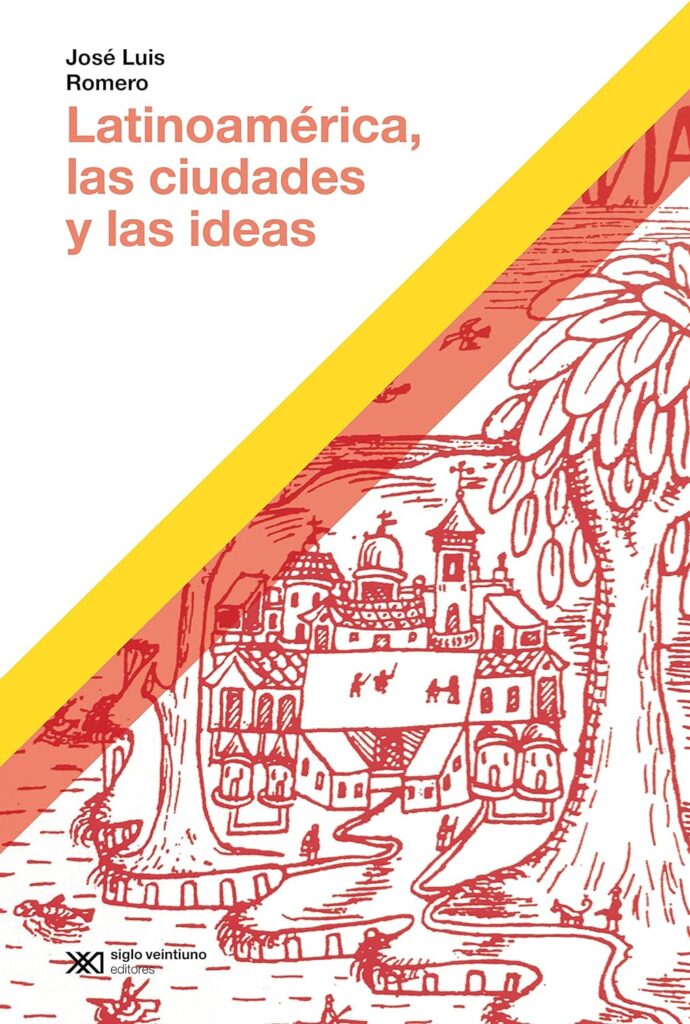 Latinoamérica, Las Ciudades Y Las Ideas (Edición 2023)