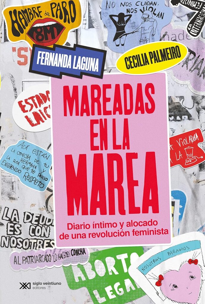 Mareadas En La Marea : Diario Íntimo Y Alocado De Una Revolución