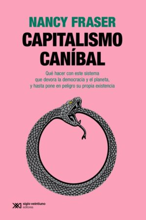 Capitalismo caníbal, 2a. ed.