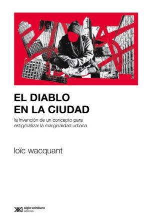 El diablo en la ciudad : la invención de un concepto para