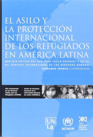 Asilo y la protección internacional de los refugiados en América latina