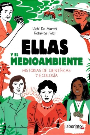 Ellas y el medioambiente : historias de científicas y ecología