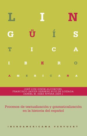 Procesos De Textualizacion Y Gramaticalización En La Historia Del Espa