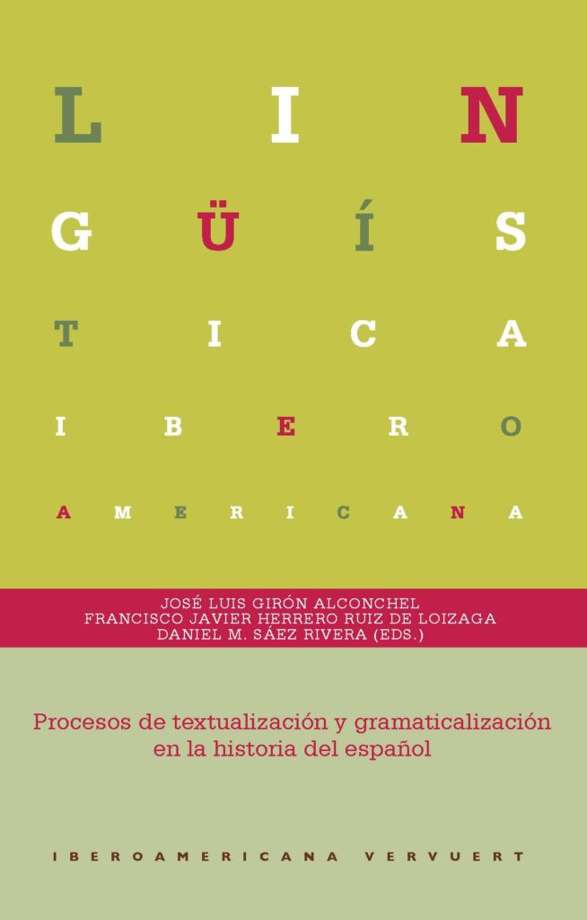Procesos De Textualizacion Y Gramaticalización En La Historia Del Espa