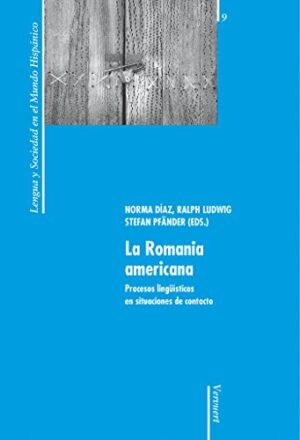 La Romania Americana : Procesos Lingüísticos En Situaciones De