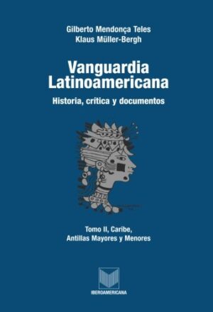Vanguardia Latinoamericana, II : Caribe, Antillas Mayores Y Menores