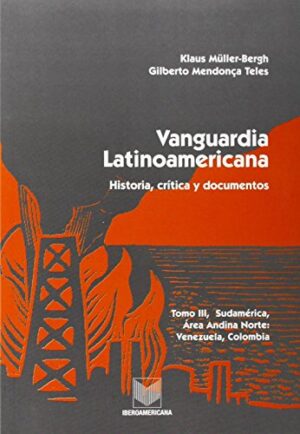 Vanguardia Latinoamericana, III : Colombia Y Venezuela