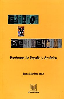 Exilio Y Residencias: Escrituras De España Y América