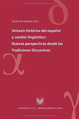 Sintaxis Histórica Del Español Y Cambio Lingüístico