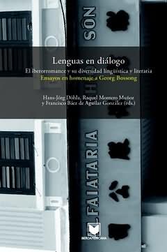 Lenguas En Dialogo : El Iberorromance Y Su Diversidad Lingüística Y Li