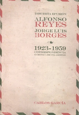 Discreta Efusión: 1923-1959, Correspondencia Y Crónica De Una Amistad