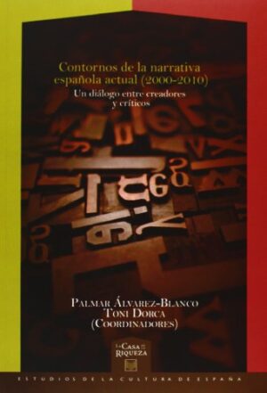 Contornos De La Narrativa Española Actual (2000-2010)
