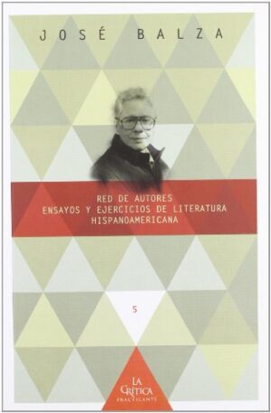 Red De Autores : Ensayos Y Ejercicios De Literatura Hispanoamericana