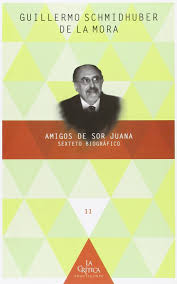 Amigos De Sor Juana: Sexteto Biográfico