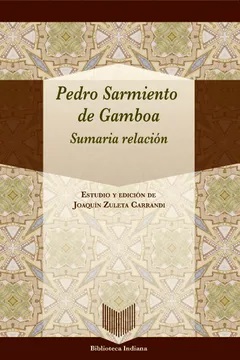Pedro Sarmiento De Gamboa. Sumaria Relación