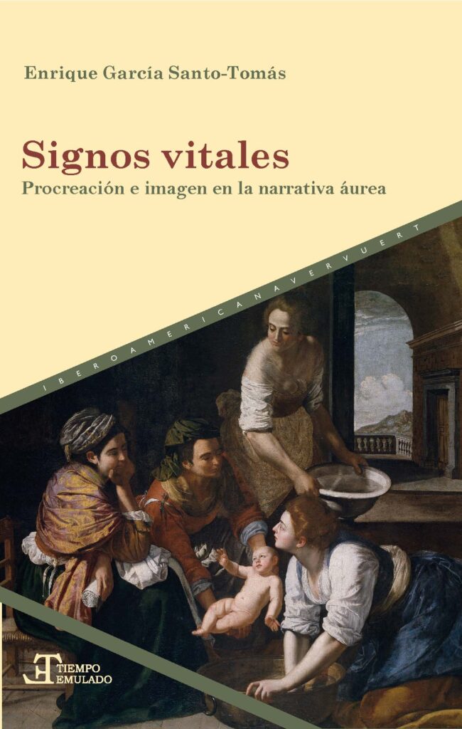 Signos Vitales : Procreación E Imagen En La Narrativa Aurea