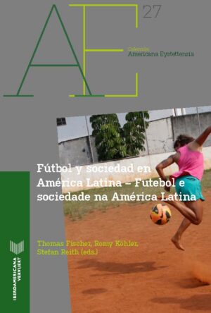 Fútbol Y Sociedad En América Latina = Futebol E Sociedade Na America L