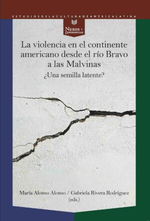 Violencia En El Continente Americano Desde El Rio Bravo A Las Malvinas