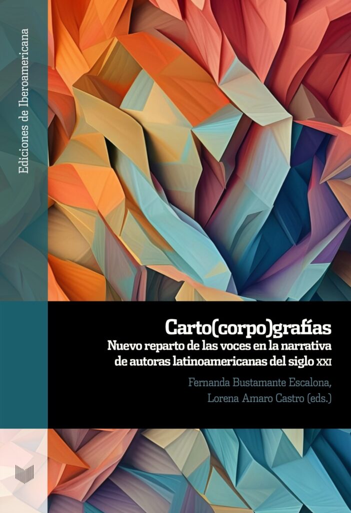 Carto(Corpo)Grafías : Nuevo Reparto De Las Voces En La Narrativa De Au