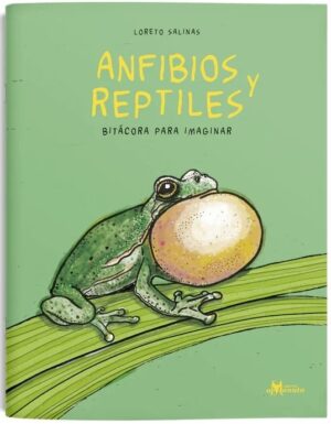 Anfibios y reptiles, bitácora para imaginar