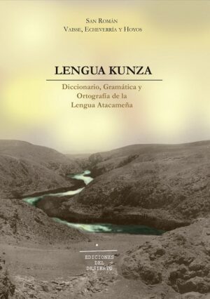 Lengua Kunza: Diccionario, gramática y ortografía de lengua atacameña