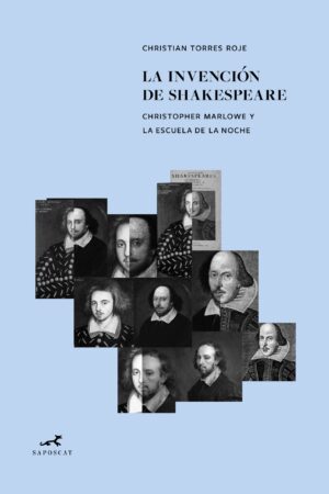 La invención de Shakespeare : Cristopher Marlowe y la Escuela de la Noche
