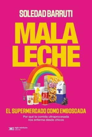 Mala leche: el supermercado como emboscada
