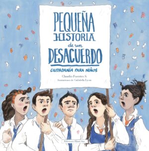 Pequeña historia de un desacuerdo : ciudadanía para niños