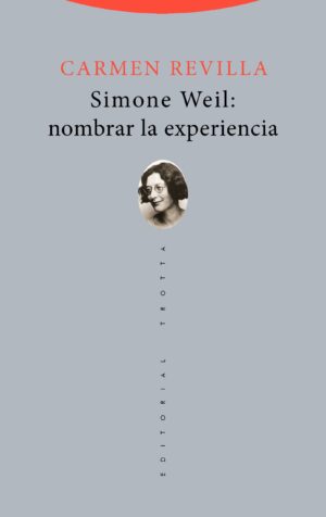 Simone Weil : nombrar la experiencia