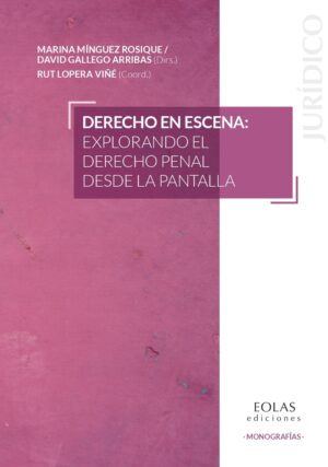 Derecho en escena : explorando el derecho penal desde la pantalla