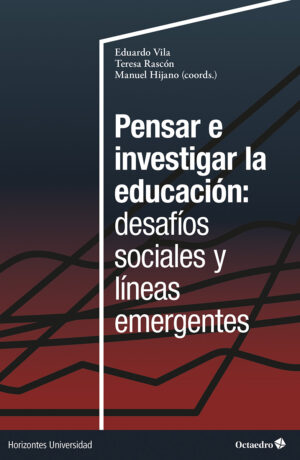 Pensar e investigar la educación: desafíos sociales y líneas emergente